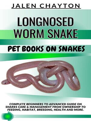 cover image of LONGNOSED WORM SNAKE  PET BOOKS ON SNAKES